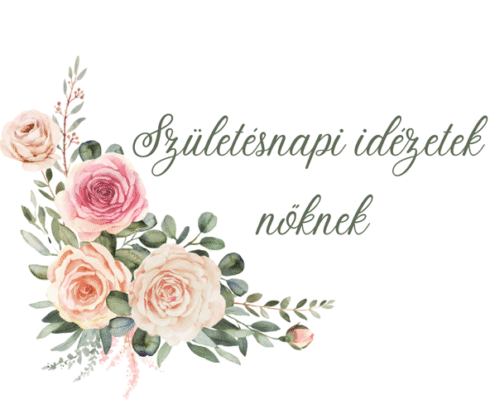 Születésnapi idézetek nőknek