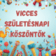 Vicces születésnapi köszöntők